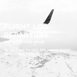 yeollitude:  got7′s fifth mini-album flight log: departure tracklist. [insp.] [cr. 1, 2, 3] 