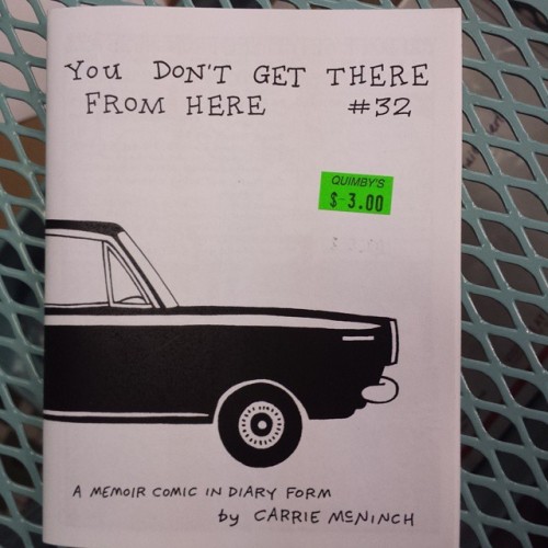 New “You Can’t Get There From Here” by Carrie McNinch, issue #32 in stock. (at Quimby’s Bookstore)