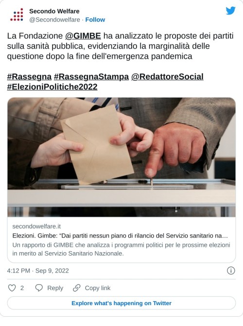 La Fondazione @GIMBE ha analizzato le proposte dei partiti sulla sanità pubblica, evidenziando la marginalità delle questione dopo la fine dell'emergenza pandemica #Rassegna #RassegnaStampa @RedattoreSocial #ElezioniPolitiche2022 https://t.co/Lb9z3puLkq  — Secondo Welfare (@Secondowelfare) September 9, 2022