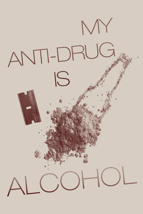 everything is anti! My anti-alcohol is .. 