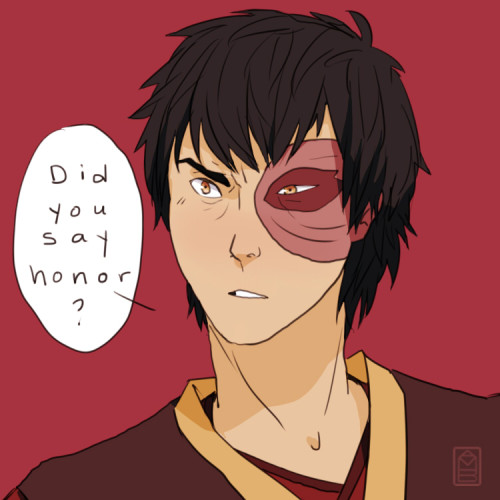 yakuzalex:See, it’s funny because Zuko lost his honor! HAHAHA hillarious!