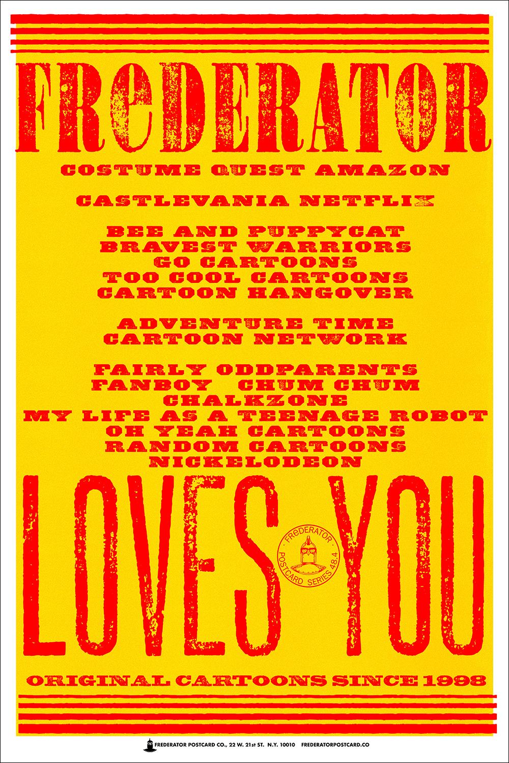 fred-frederator-studios:
“ Hatch Show Print made a bunch of posters for Frederator right at the beginning and we’ve never forgotten them.
……
From the postcard back:
Frederator loves you
Congratulations!
You are one of 300 people
to receive this...