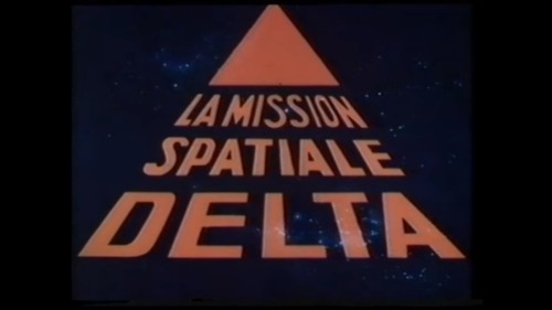 English: Delta Space MissionRomanian: Misiunea Spatiala DeltaFrench: La Mission Spatiale DeltaSpanis