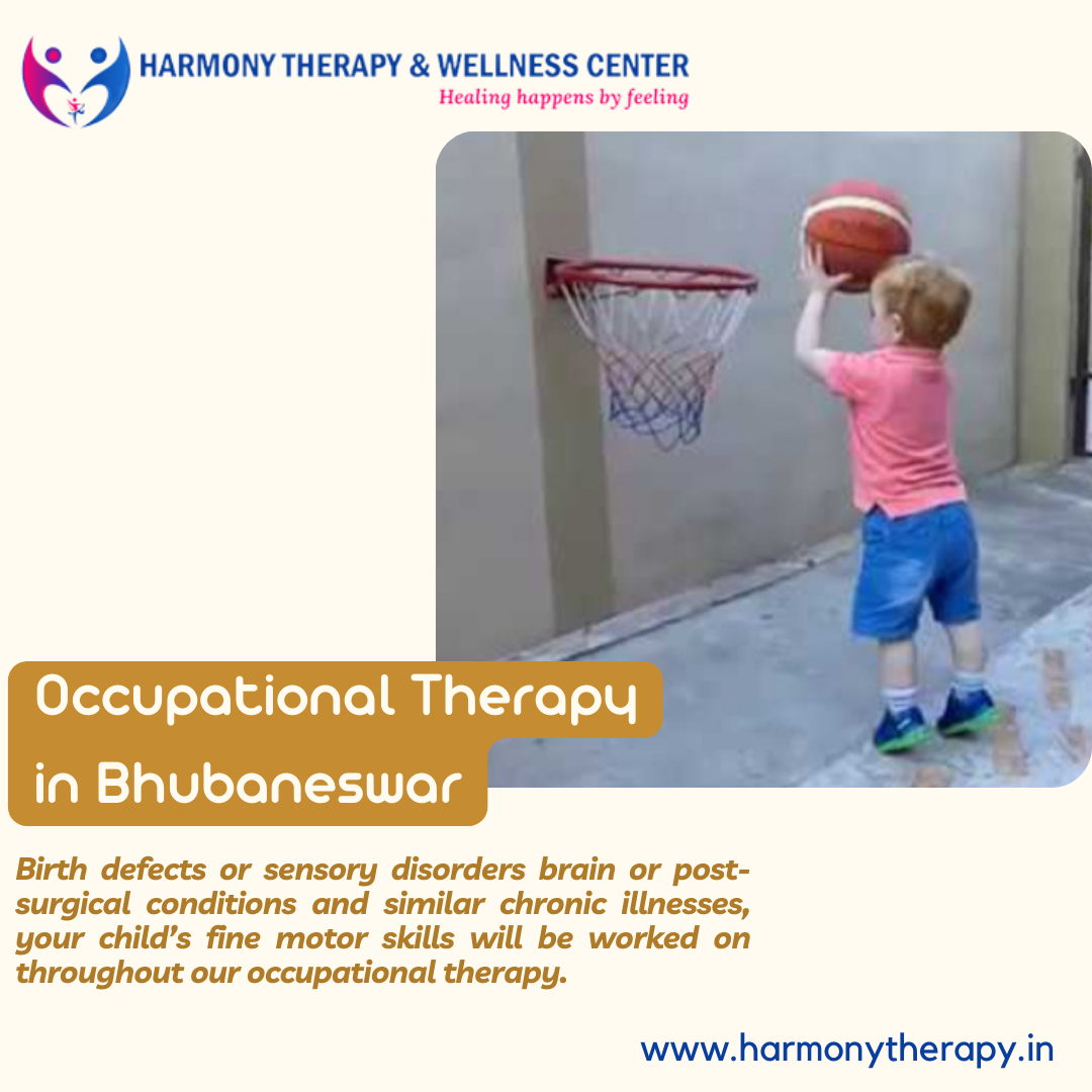 Birth defects or sensory disorders brain or post-surgical conditions and similar chronic illnesses, your child’s fine motor skills will be worked on throughout our occupational therapy. Harmony provides Occupational Therapy in Bhubaneswar will assist them with learning to grab and release toys as well as playing games.