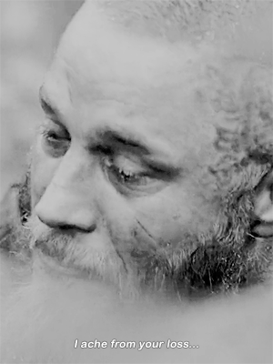 ferjanisassi:Never knew what a martyr was. I still don’t. You’re a brave man, Athelstan.
