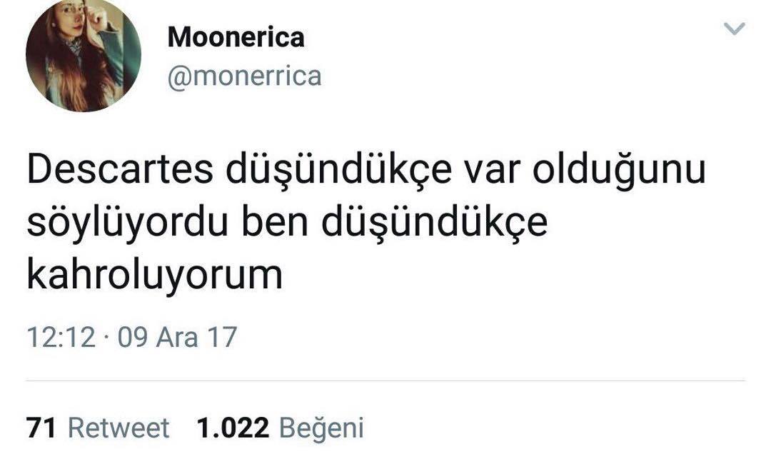 Descartes düşündükçe var...