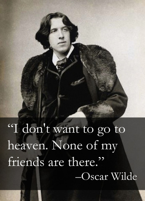 cavaleirahh:buzzfeed:Oscar Wilde would be so good at Tumblr. Oscar Wilde, the original sassmaster.