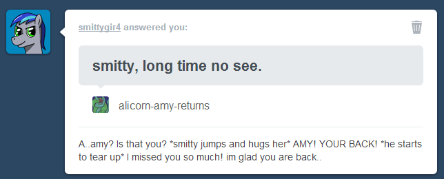 alicorn-amy-returns:  Amy: I’ve missed you to, Smitty -cries to- ((MOD: I totally