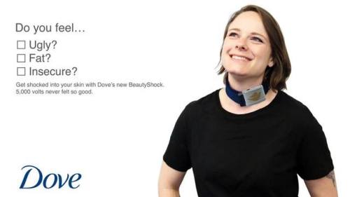 clickholeofficial:Body Positivity Win: Dove Released A Shock Collar That Sends 5,000 Volts Through A