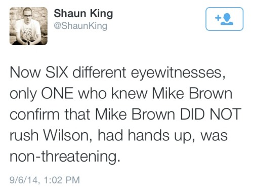 atane:  2 white construction workers who were witnesses to Mike Brown’s murder have stepped forward to say that Mike Brown was murdered with his hands up. They fear losing their jobs. 