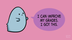 positivedoodles: [drawing of a blue ghost on a pink background saying “I can improve my grades. I got this.” in a purple speech bubble.]
