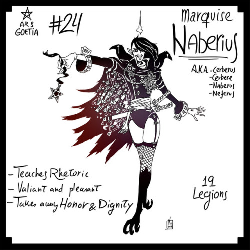 ARS GOETIA DEMONS #24: NABERIUSShe is a valiant commander a pleasant demon with hoarse voice who wil