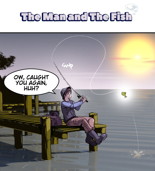 merryweather-comics:The Fish & The Fisherman