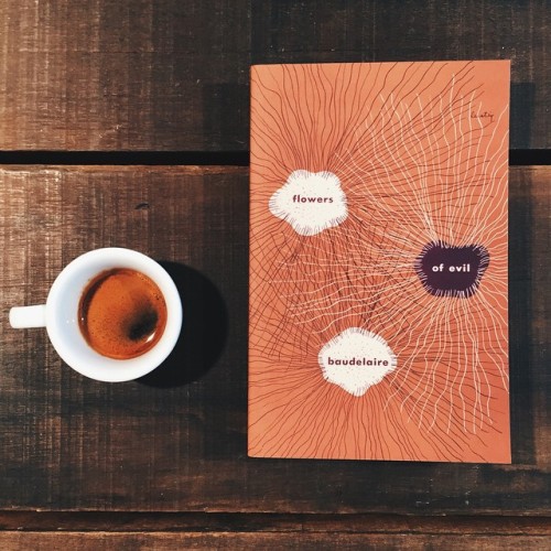 esarkaye: Coffee and Baudelaire. || “Think of his women, his springtimes with their scents, hi