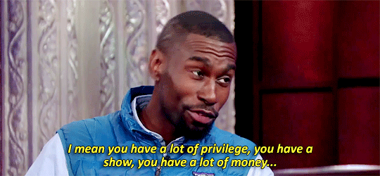 ja-ll:  YES BOY! this platform and message are so important.also, #1 example of privilege
