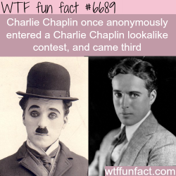 wtf-fun-factss:Charlie Chaplin   - WTF fun