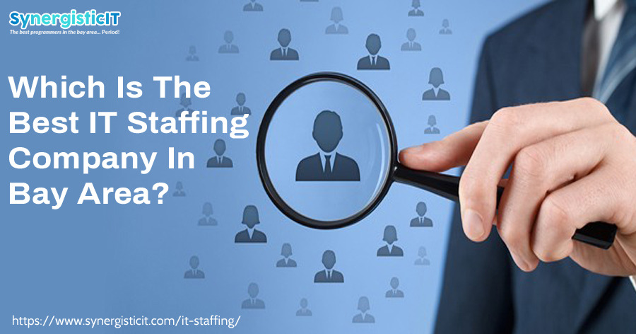 Which Is The Best IT Staffing Company In Bay Area?