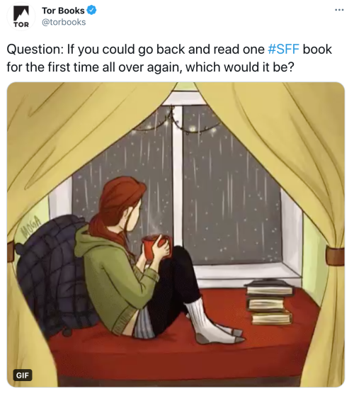 Question: If you could go back and read one #SFF book for the first time all over again, which would