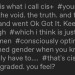 sweetbabyrayray:pocket-deer-boy:pocket-deer-boy:pocket-deer-boy:I’m a cis man sure but i also wanna opt out of the gender binary. None of that shit is my fault or my responsibility and i don’t want any part of itBelieving the gender binary is stupid