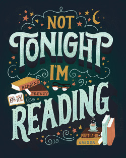 cosmic-rebirth:  Not tonight—I’m reading.