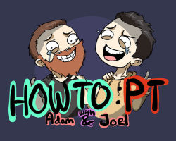 hiimlostinsweden:  I don’t wanna play this game anymore.. How To: PT with Adam &amp; Joel 