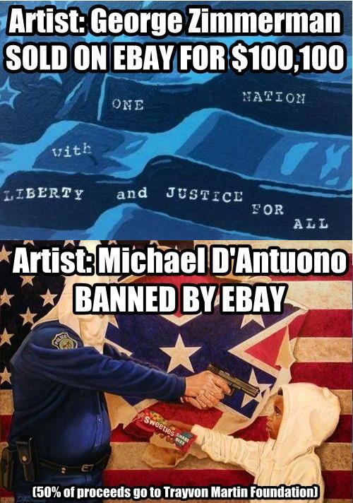 manif3stlove:kemetically-afrolatino:eBay removes anti-Zimmerman artwork the same day Zimmerman’s pai