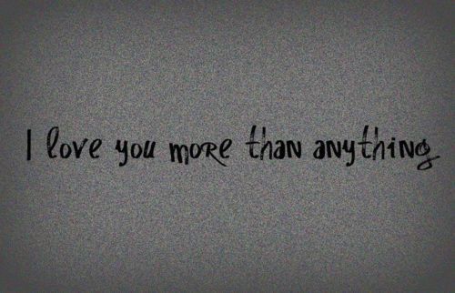 pretty-words-blog:I love you more than anything… porn pictures