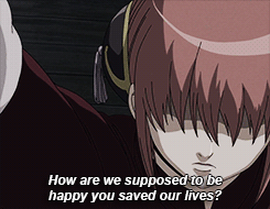 nenru:  …Aren’t you supposed to be Sakata Gintoki? The man who’s let so much