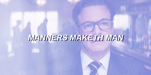 Porn photo mrstarshipper:Quotes from Kingsman: The Secret