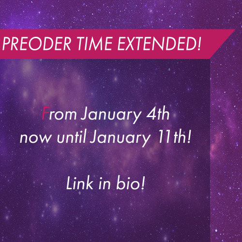 SCHEDULE UPDATEOur preorder period has been extended! The shop will now close on January 11th.