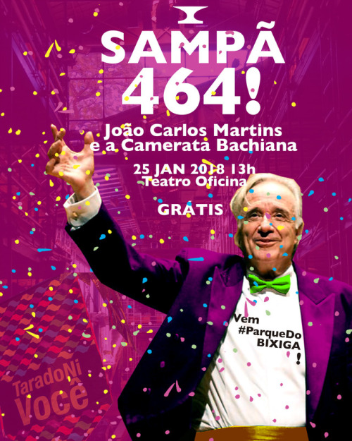 Quinta 25 de Janeiro de 2018Aniversário de 464 anos de SamPã!Vamos festejar o ano novo