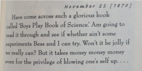 rhube:  prairie-homo-companion:  this is from a real diary by a 13-year-old girl in 1870. teenage girls are awesome and they’ve always been that way.  Read this - oh my goodness, this girl was wonderful. 