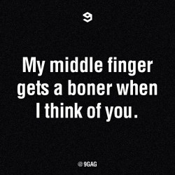 9gag:  My middle finger gets a boner… #9gag