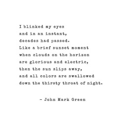 johnmarkgreenpoetry:  Time Has Flown