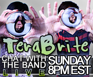 Chat with the band TeraBrite tonight at 5PM (PT)/ 8PM (ET) on Stickam! www.stickam.com/terabr