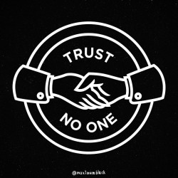 whatevvverforevvver:  maximum-black:  TRUST NO ONE #mxblck #illustration #trustnoone  i like this