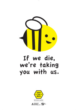 luci-fucker: where-my-wild-things-are:  Bee the difference   i have never so cheerfully been told something this terrifying and certainly not by a bee  