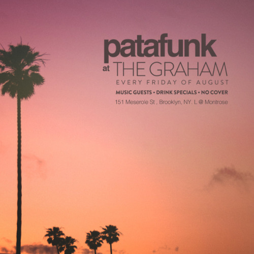 Patafunk @ The Graham
Every Friday of August
Music Guests . Drink Specials . No Cover
http://www.residentadvisor.net/event.aspx?619251