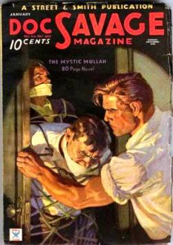 struthin:  It was something of a let down when, after 3 nights of anguish, believing himself her chosen one, Doc Savage had escaped his bonds while she was out and forced open the door in the corner of the bedroom.  No idea who Doc Savage was. 