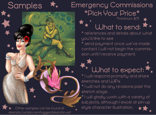 akstatic: EMERGENCY COMMISSIONS - PICK YOUR PRICE! I’ve been in quite a bind recently. Around 