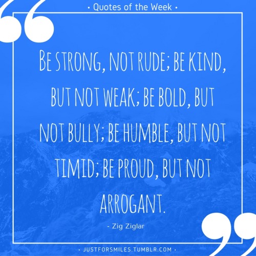 justforsmiles:  Quotes of the Week Series Week 1! What are some of your favorite quotes? Tell me bel
