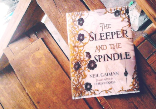 Review: The Sleeper and the SpindleAuthor: Neil GaimanIllustrator: Chris RiddleGenre: Fairytale, fic