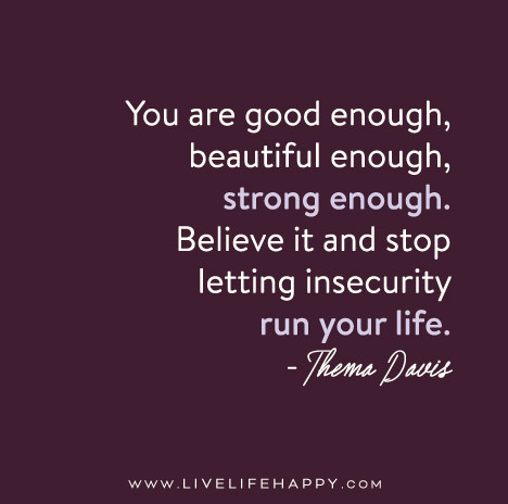 Deep Life Quotes Tumblr You Are Good Enough Smart Enough Beautiful