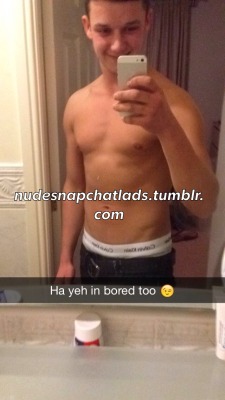 nudesnapchatlads:  Good job he was bored