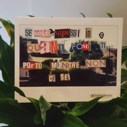 Se solo sapessi in quanti posti ti porto mentre non ci sei. Instagram: @ScattixStrada 