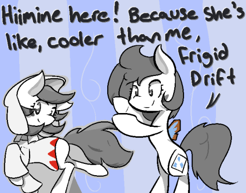 ask-hiimine:  Everything  said here is 120% true. You  should totally follow Hiimine’s Blog and not Frigid Drift.  >w<!