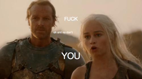 broodinghunx:  moeoftoe:  i’m sorry i was watching this scene and omg jorah’s fucking face the whole time   #modern au danny picks a fight in literally every bar while jorah is just like fuuuck okay let me finish my beer at least 