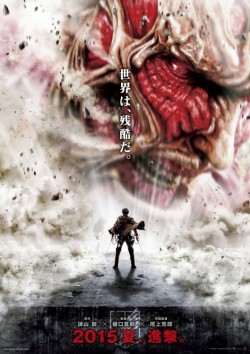 fuku-shuu:   The poster for Shingeki no Kyojin’s summer 2015 live action film has been unveiled! (Source) The text reads: The world is cruel. Creator Hajime Isayama x Director Shinji Higuchi x Special Effects Director Katsuro Onoue Summer 2015, Attack.