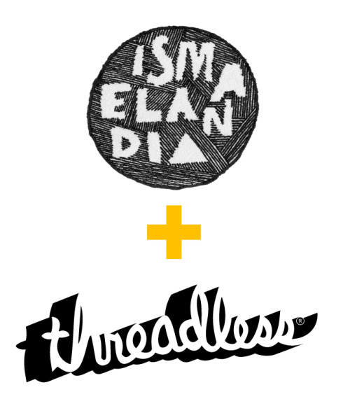 !Available now¡ ¡Ya pueden adquirir sus playeras mundo!Ismaelandia + Threadless