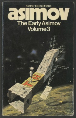 jellobiafrasays:the early asimov vol. 3 (1975 ed. cover illustration by chris foss)